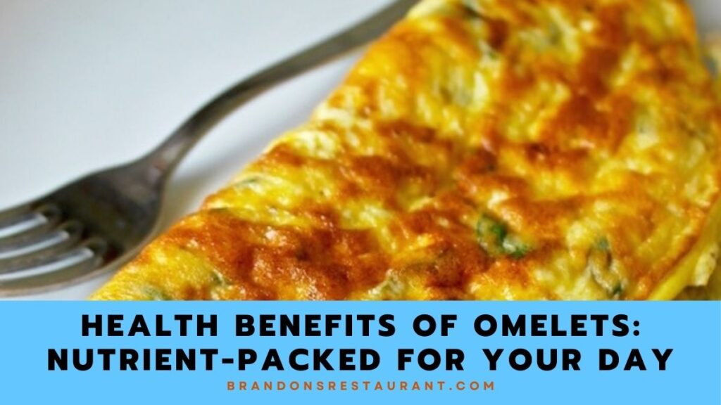 Health Benefits Of Omelets