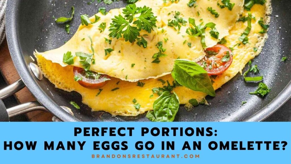 Perfect Portions: How Many Eggs Go In An Omelette?