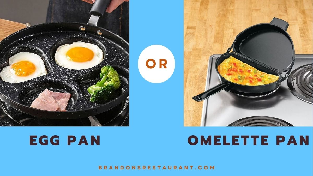 What Is The Difference Between An Egg Pan And An Omelette Pan? Brandon's Restaurant