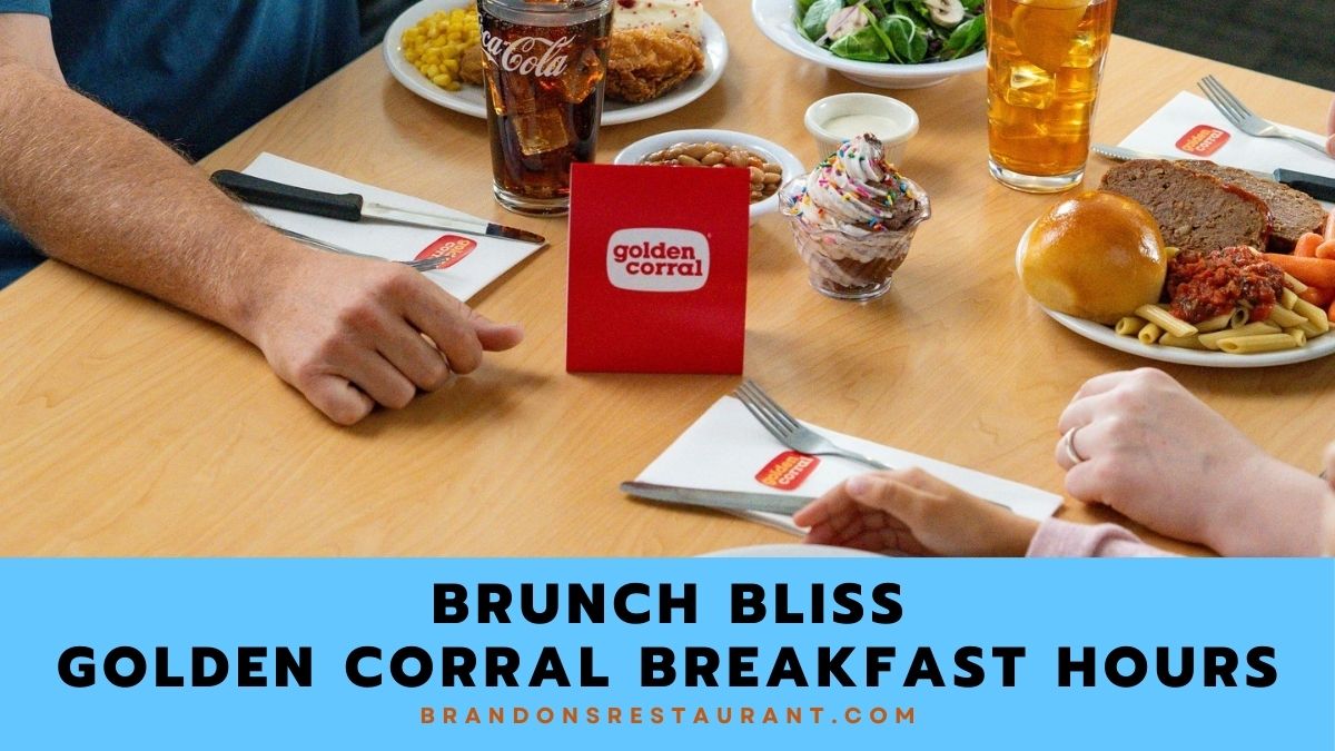 Brunch Bliss Golden Corral Breakfast Hours Unveiled Brandons Restaurant