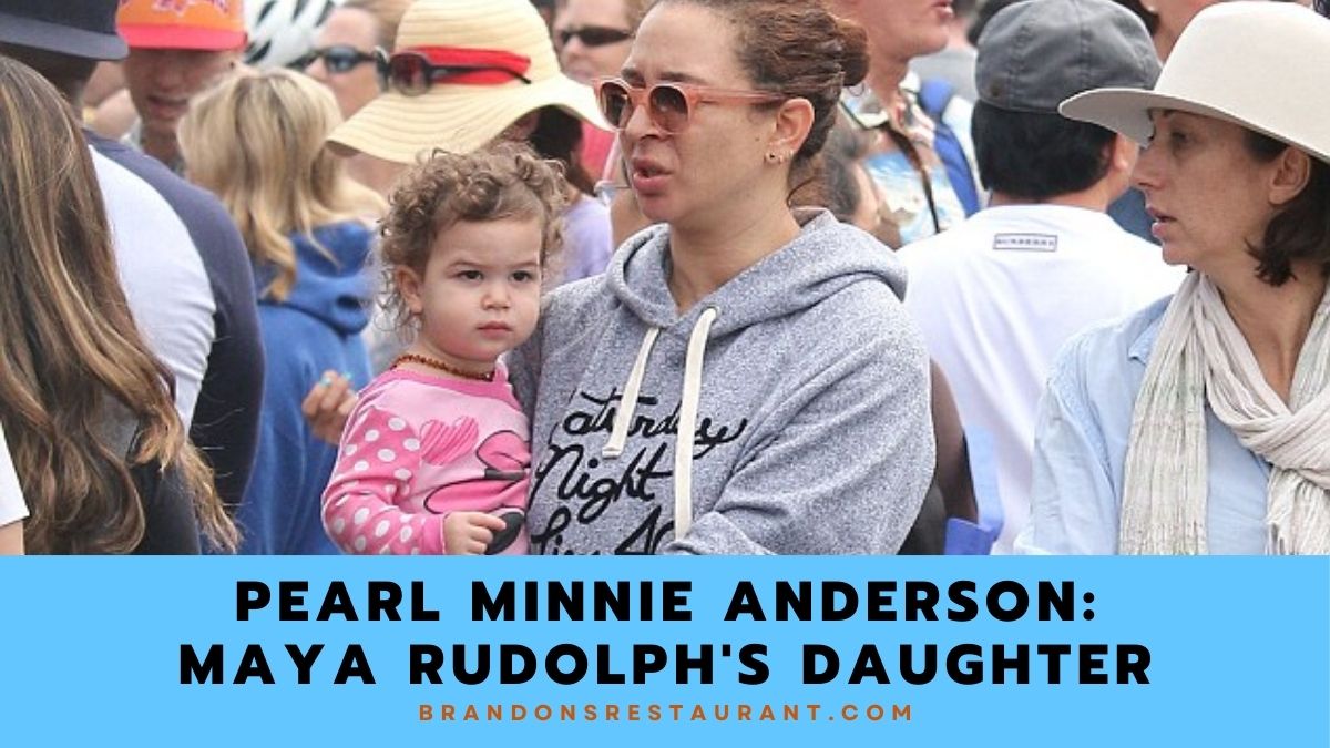 Pearl Minnie Anderson Maya Rudolph s Daughter Brandon s Restaurant Pearl Minnie Anderson Maya Rudolph s Daughter Brandon s Restaurant