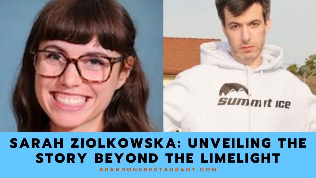 Sarah Ziolkowska Unveiling the Story Beyond the Limelight Brandon's