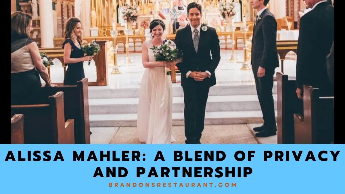 Alissa Mahler: A Blend of Privacy and Partnership - Brandon’s Restaurant