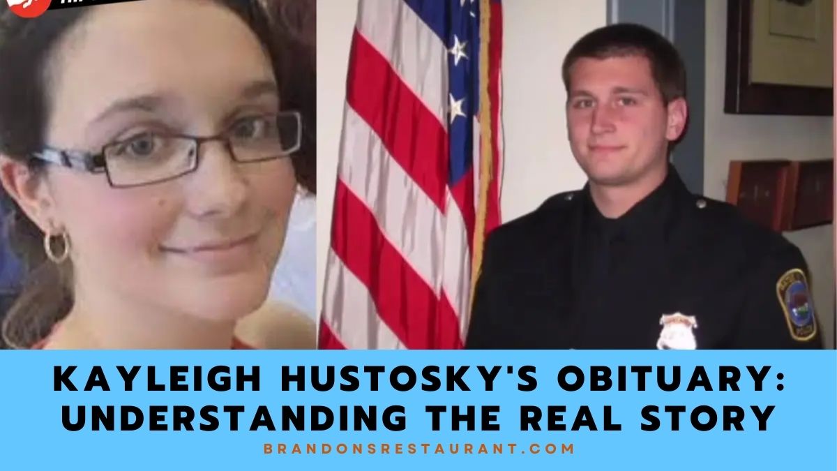 Kayleigh Hustosky's Obituary Understanding the Real Story Behind Her