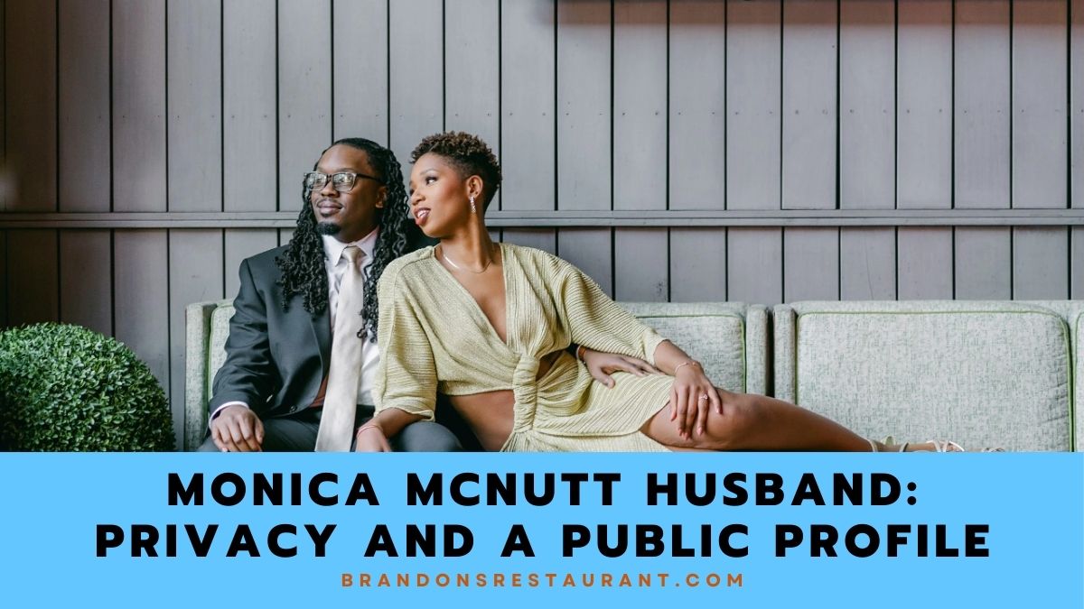 Monica McNutt Husband: Balancing Privacy and a Public Profile - Brandons  Restaurant