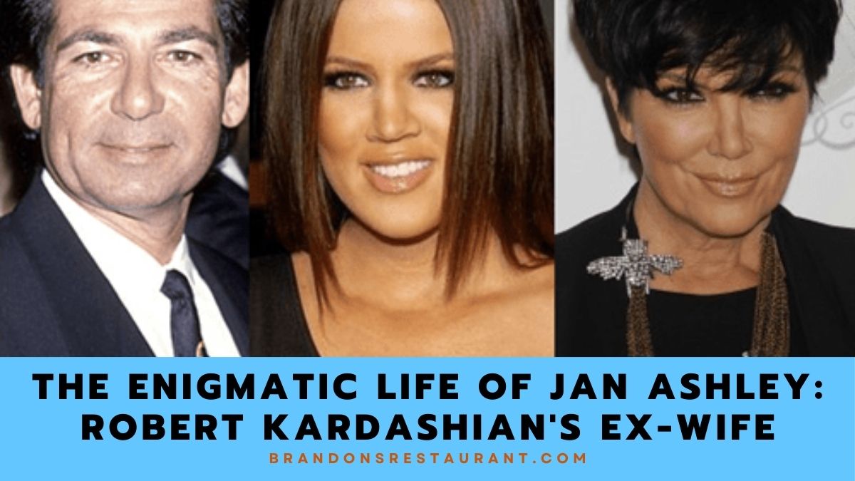 The Enigmatic Life of Jan Ashley: Robert Kardashian&rsquo;s Ex-Wife - Brandon