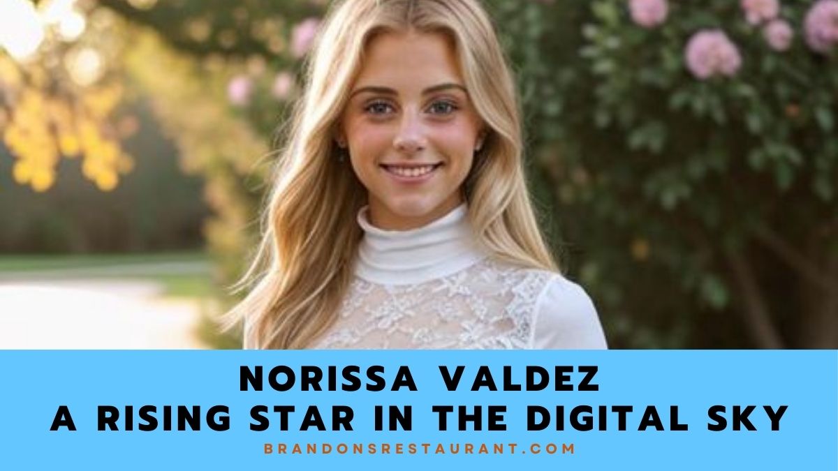 Norissa Valdez The Rising Star In The Entertainment Industry