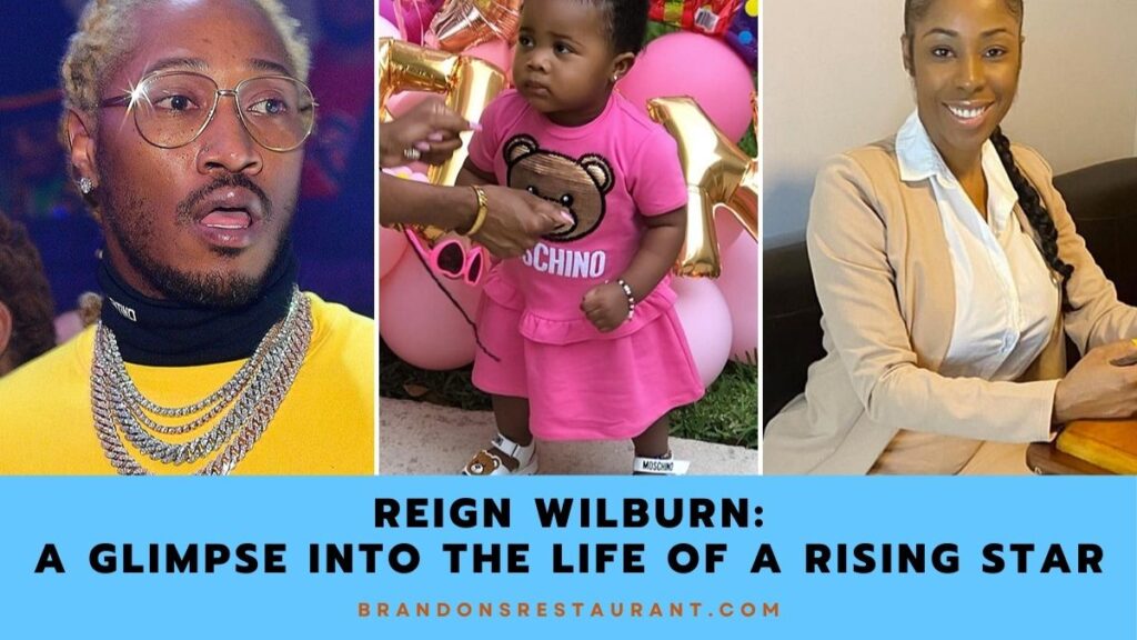 Reign Wilburn A Glimpse Into The Life Of A Rising Star