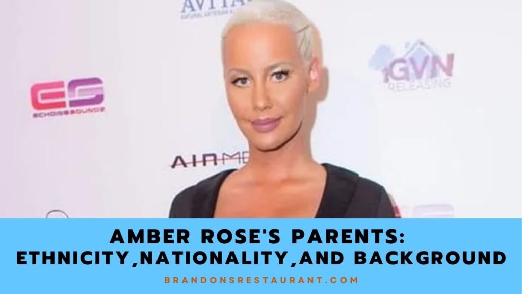 Amber Rose's Parents Ethnicity, Nationality, And Background