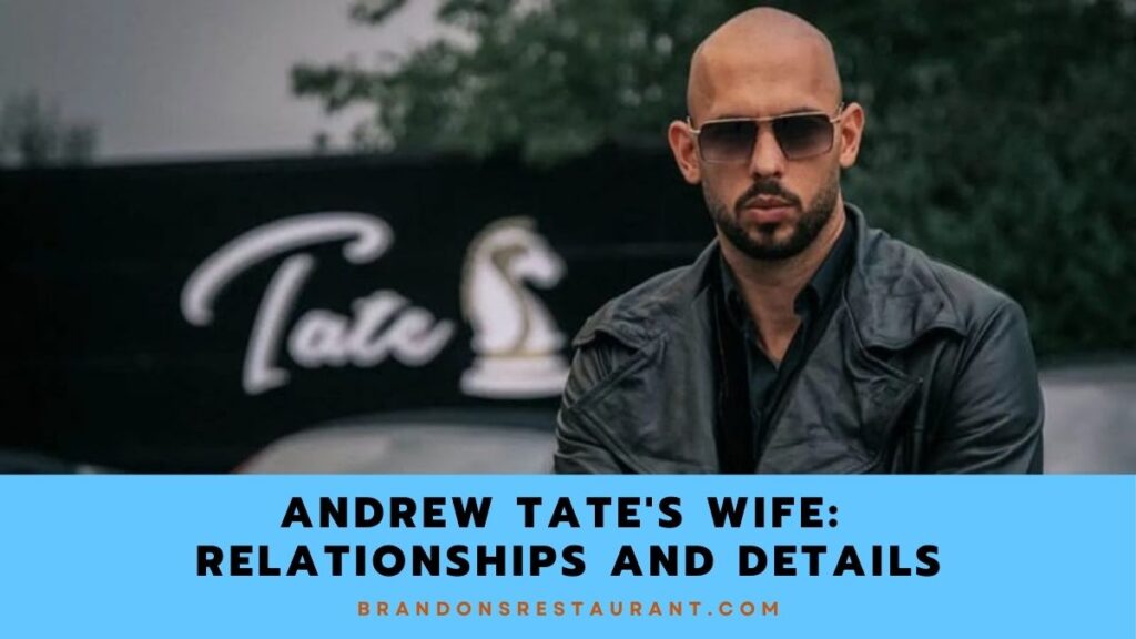 Andrew Tate's Wife Relationships And Details