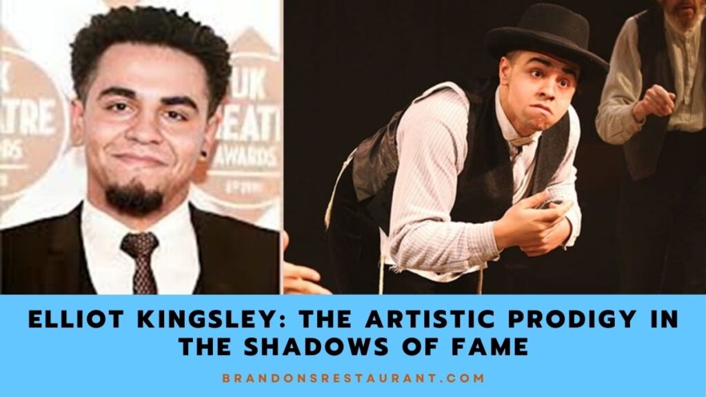 Elliot Kingsley The Artistic Prodigy In The Shadows Of Fame