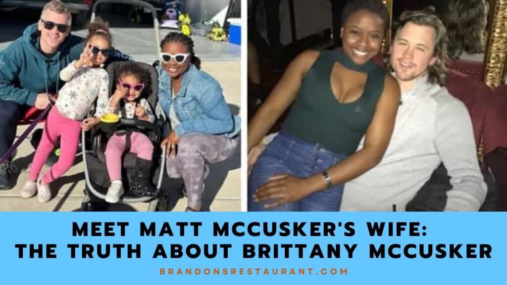 Meet Matt Mccusker's Wife The Truth About Brittany Mccusker