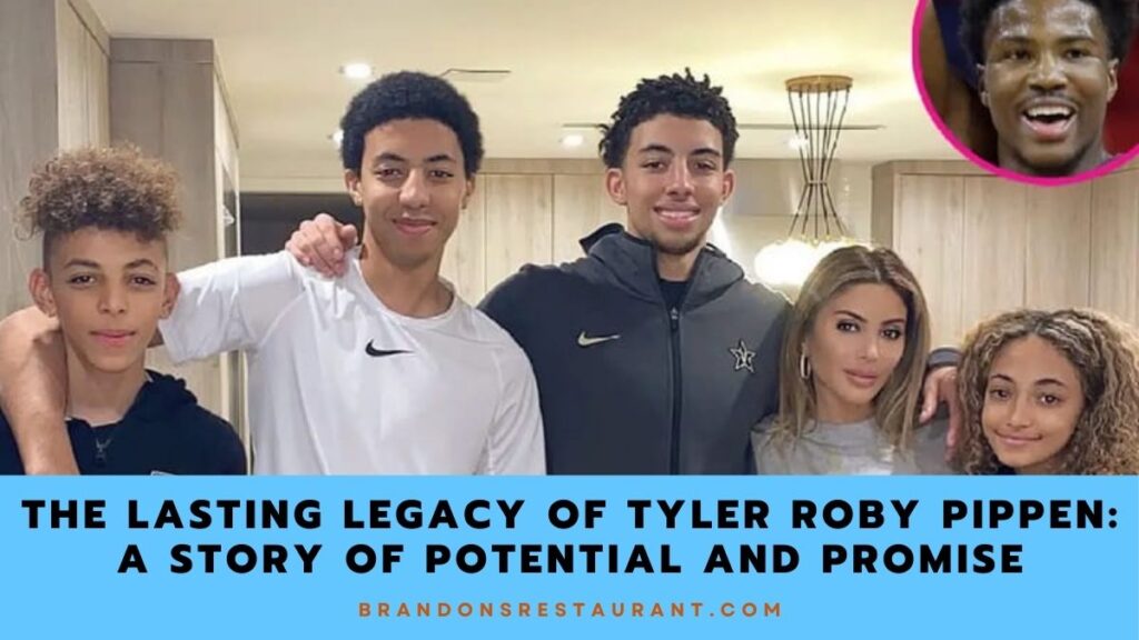 The Lasting Legacy Of Tyler Roby Pippen A Story Of Potential And Promise