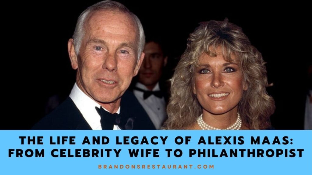 The Life And Legacy Of Alexis Maas From Celebrity Wife To Philanthropist