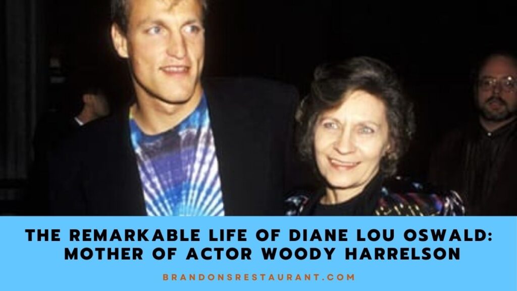 The Remarkable Life Of Diane Lou Oswald Mother Of Actor Woody Harrelson