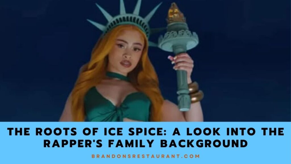 The Roots Of Ice Spice A Look Into The Rapper's Family Background