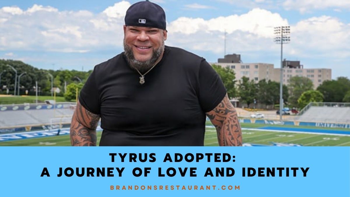 Tyrus Adopted: A Journey of Love and Identity - Brandon's Restaurant