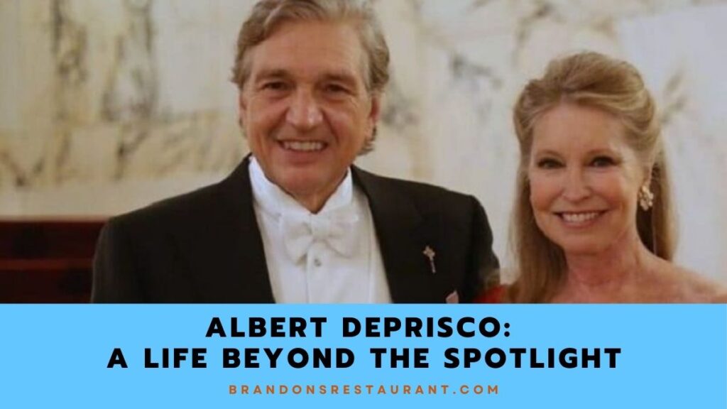 Albert Deprisco A Life Beyond The Spotlight