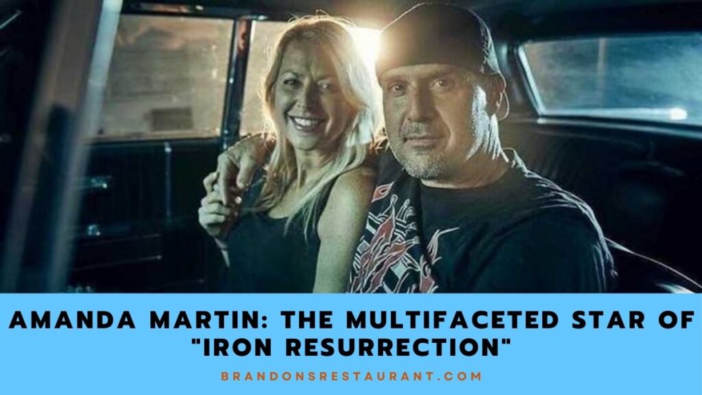 Amanda Martin The Multifaceted Star Of Iron Resurrection