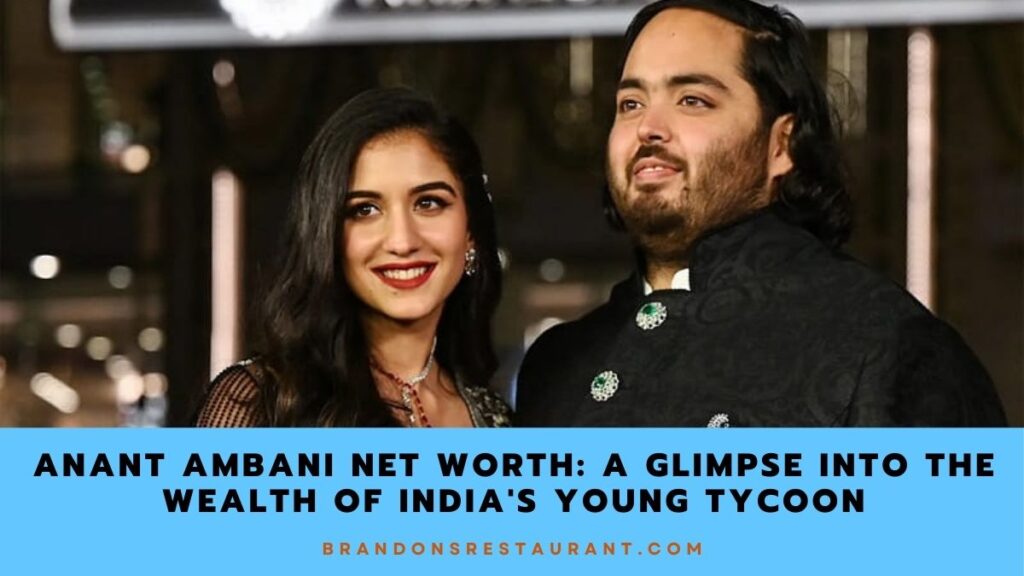 Anant Ambani Net Worth A Glimpse Into The Wealth Of India's Young Tycoon