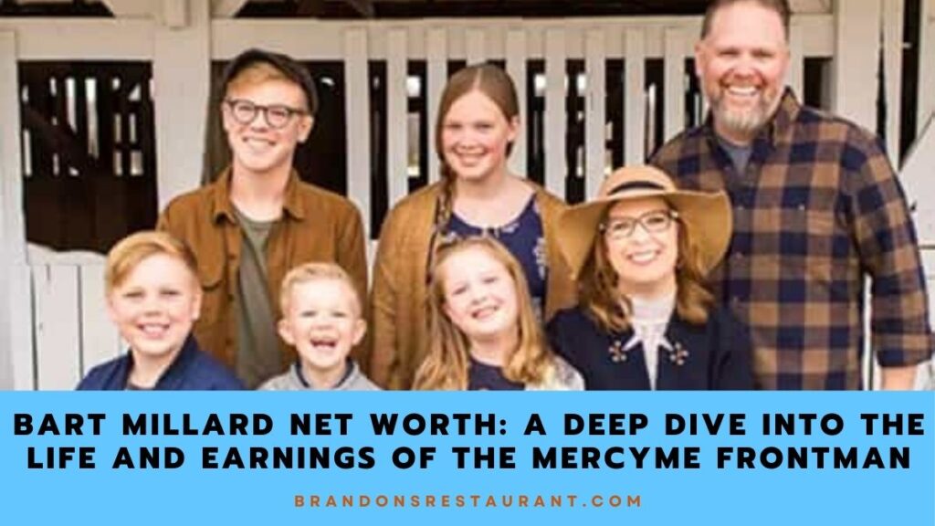 Bart Millard Net Worth A Deep Dive Into The Life And Earnings Of The Mercyme Frontman