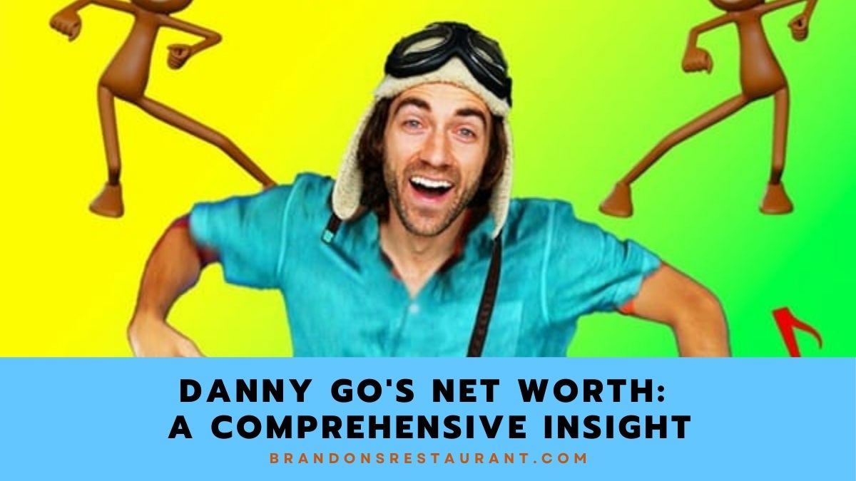 Danny Go's Net Worth A Comprehensive Insight Brandon's Restaurant