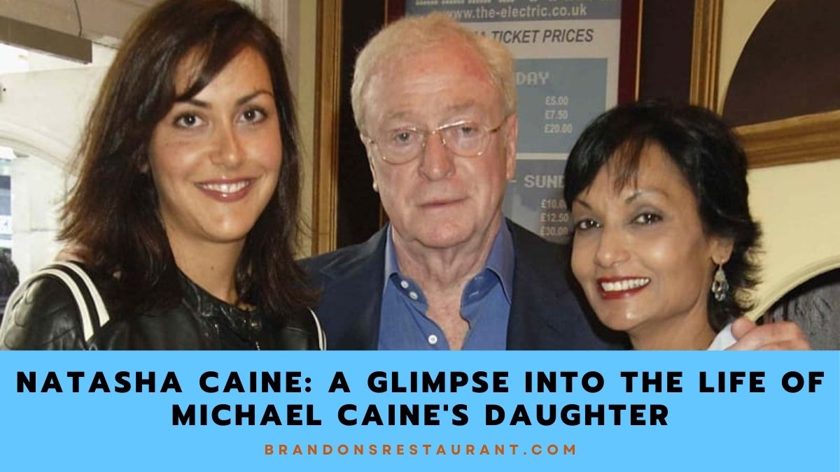 Natasha Caine: A Glimpse into the Life of Michael Caine's Daughter ...