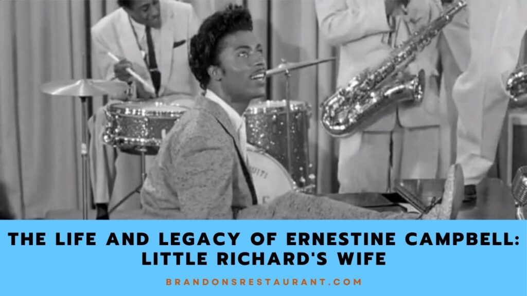 The Life And Legacy Of Ernestine Campbell Little Richard's Wife