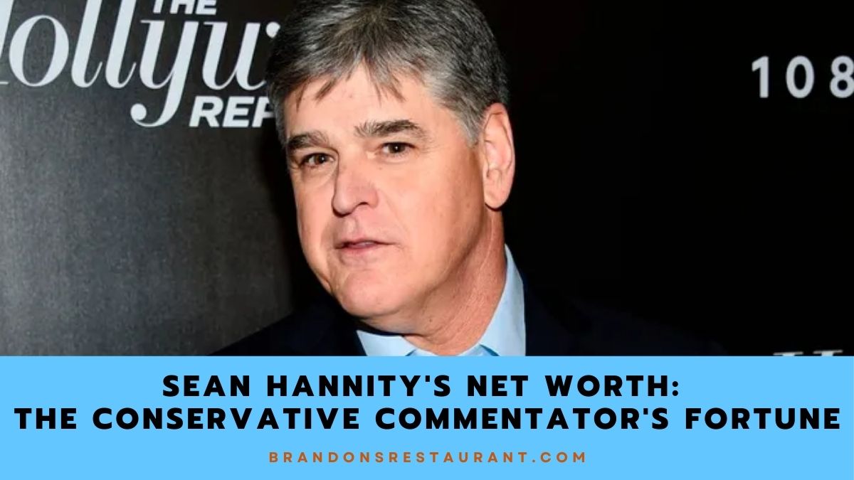 Sean Hannity's Net Worth: A Deep Dive into the Conservative Commentator ...