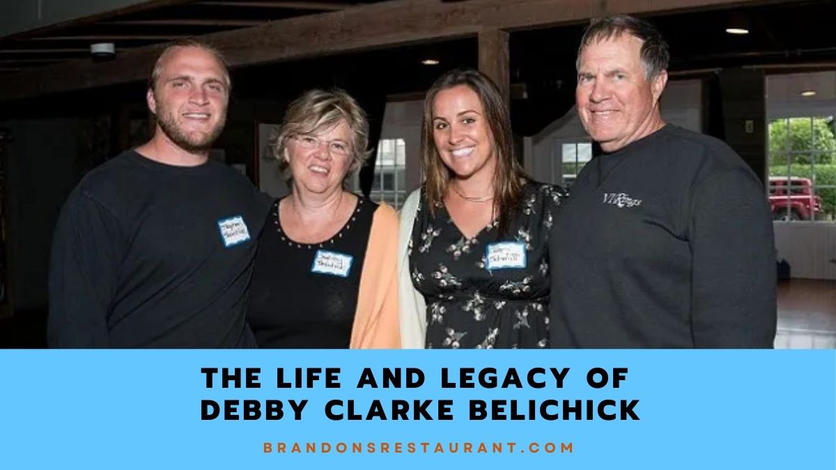 The Life and Legacy of Debby Clarke Belichick Brandon's Restaurant