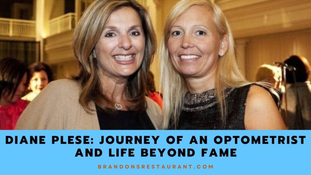 Understanding Diane Plese Journey Of An Optometrist And Life Beyond Fame